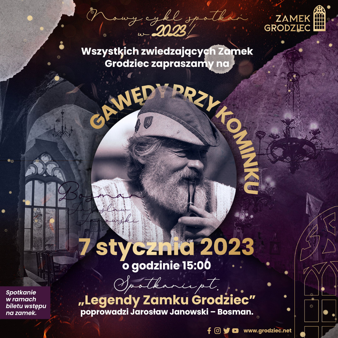 gawędy przy kominku 7 stycznia 2023 godzina 15:00. Spotkanie pt. Legendy Zamku Grodziec poprowadzi Jarosław Janowski Bosman