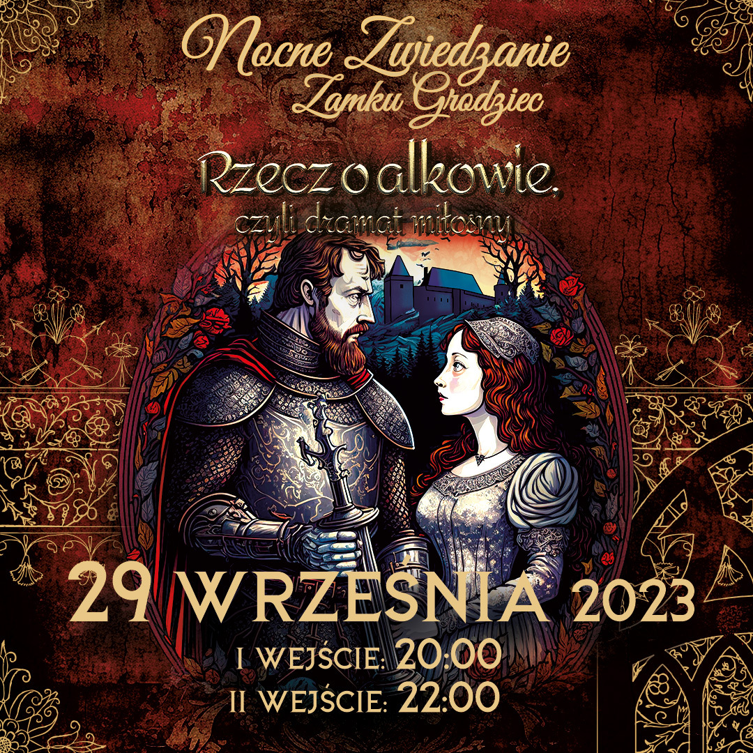 rzecz o alkowie czyli dramat miłosny nocne zwiedzanie zamku grodziec 29 września 2023